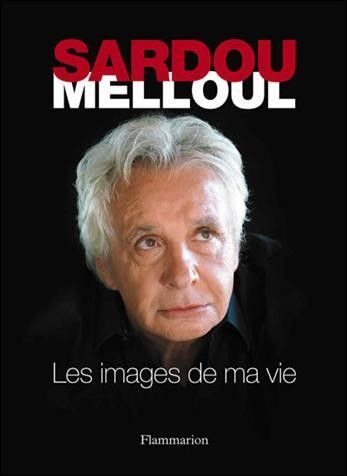 Michel Sardou / Livre § Ses mémoires / Et chanson. 